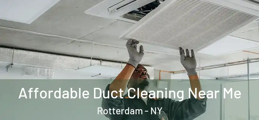 Affordable Duct Cleaning Near Me Rotterdam - NY