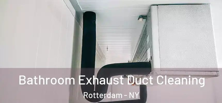  Bathroom Exhaust Duct Cleaning Rotterdam - NY