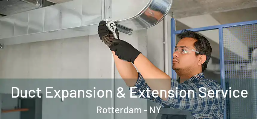 Duct Expansion & Extension Service Rotterdam - NY