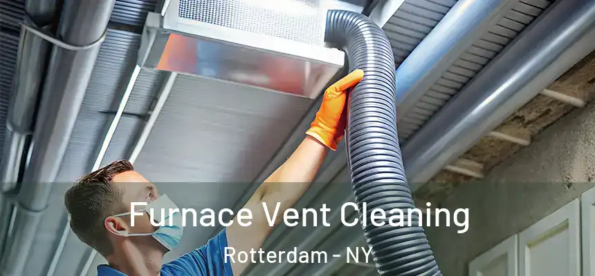 Furnace Vent Cleaning Rotterdam - NY