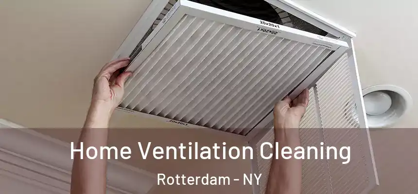 Home Ventilation Cleaning Rotterdam - NY