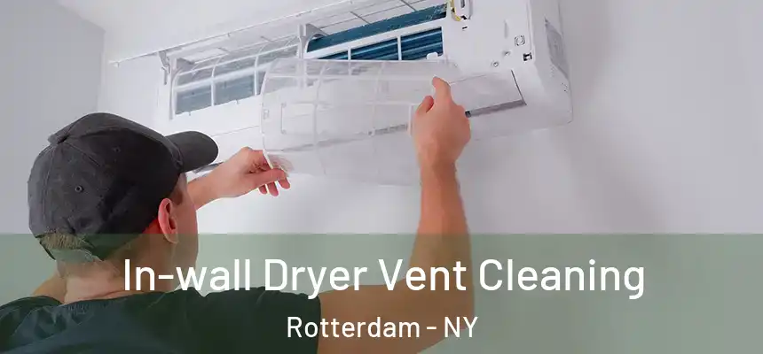 In-wall Dryer Vent Cleaning Rotterdam - NY