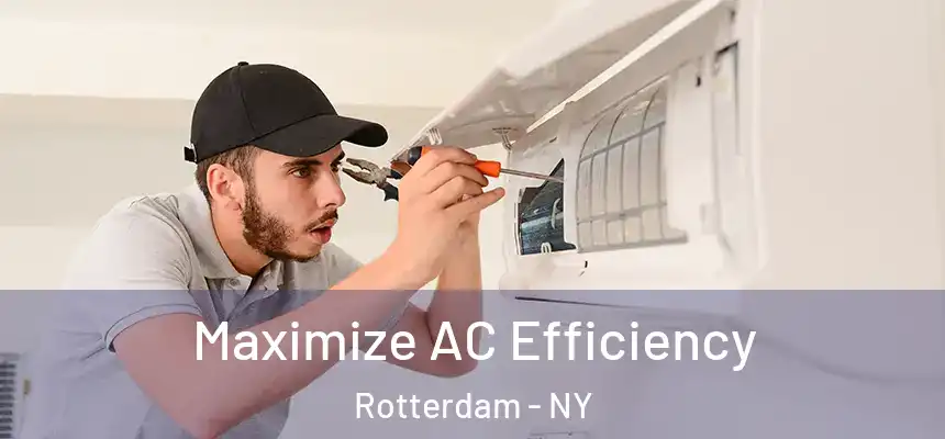  Maximize AC Efficiency Rotterdam - NY
