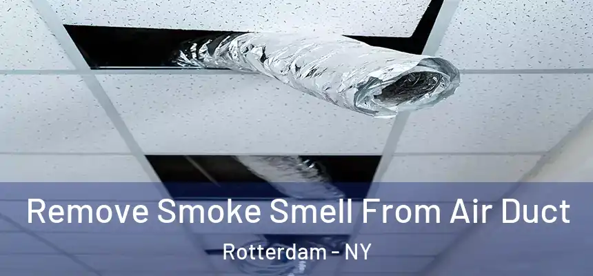  Remove Smoke Smell From Air Duct Rotterdam - NY