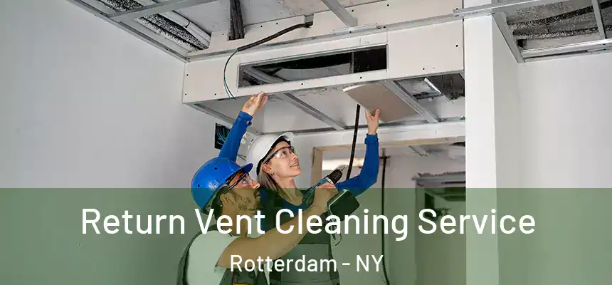  Return Vent Cleaning Service Rotterdam - NY
