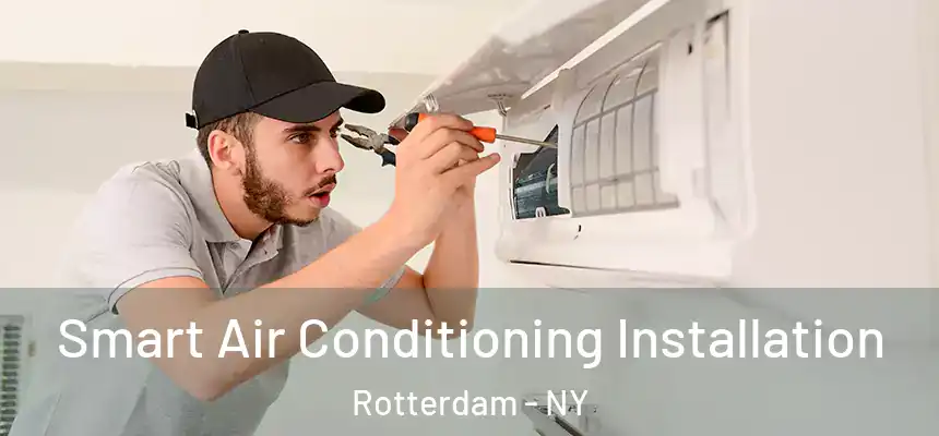 Smart Air Conditioning Installation Rotterdam - NY