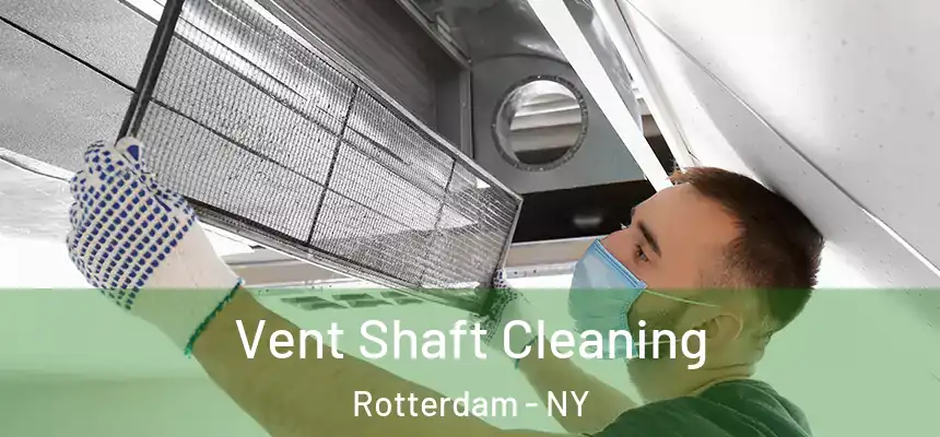 Vent Shaft Cleaning Rotterdam - NY
