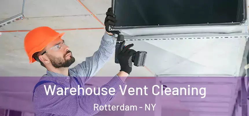  Warehouse Vent Cleaning Rotterdam - NY